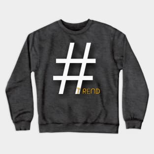 Hashtag Trend Crewneck Sweatshirt